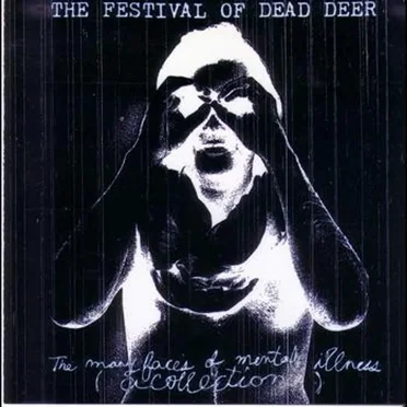 The Many Faces of Mental Illness by The Festival of Dead Deer - album cover