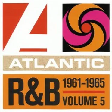 Atlantic R&B 1947–1974, Vol. 5: 1961–1965 by Various Artists - album cover