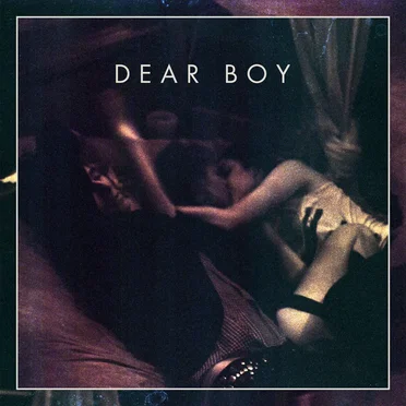 Dear Boy EP