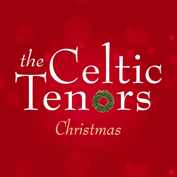 The Celtic Tenors - Christmas