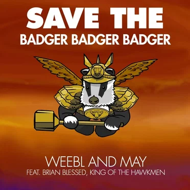 Save the Badger Badger Badger