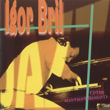 Time Remembered by Igor Bril - album cover