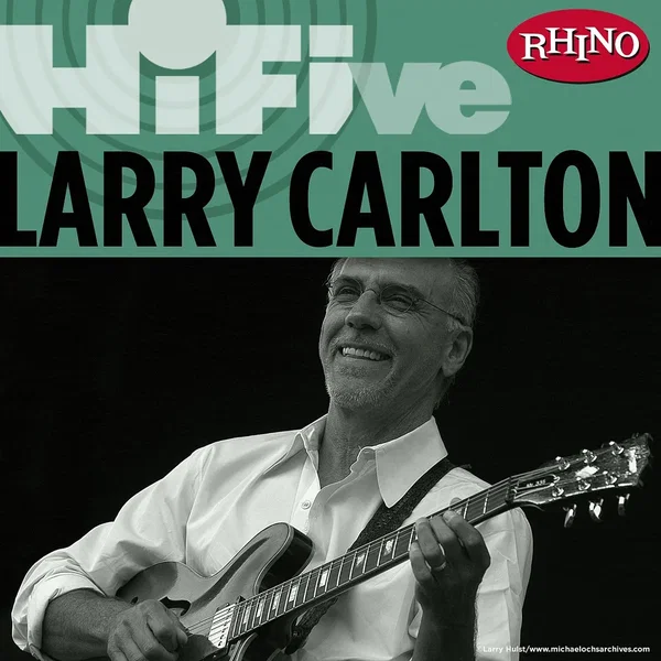 Rhino Hi‐Five: Larry Carlton