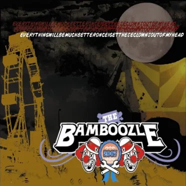 The Bamboozle: Everything Will Be Much Better Once I Get These Clowns Out Of My Head by Various Artists - album cover