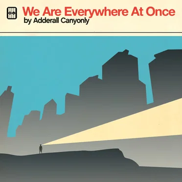 We Are Everywhere At Once