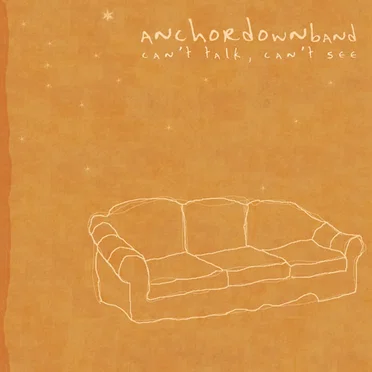 Can't Talk, Can't See by Anchordown - album cover