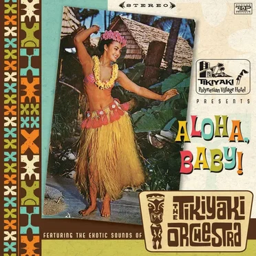 Aloha, Baby! by The Tikiyaki Orchestra - album cover