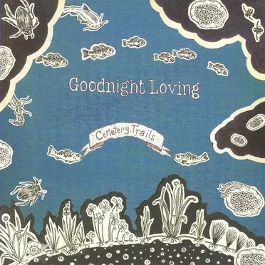 Cemetery Trails by Goodnight Loving - album cover