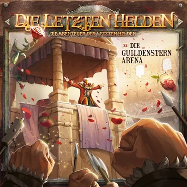 Die Abenteuer der Letzten Helden 32: Die Guildenstern Arena by Die Abenteuer der Letzten Helden - album cover