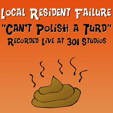 Can't Polish a Turd - Live from 301 Studios