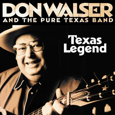 Texas Legend by Don Walser and the Pure Texas Band - album cover