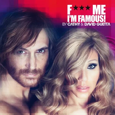 F*** Me I’m Famous! Ibiza Mix 2012