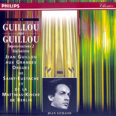 Guillou joue Guillou: Improvisations 2, Sinfonietta