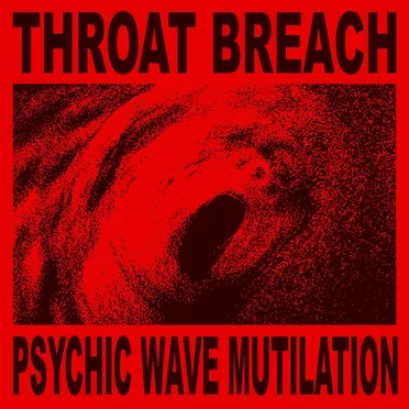 Psychic Wave Mutilation by Throat Breach - album cover