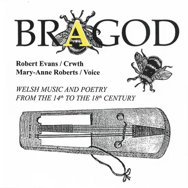 Bragod: Welsh Music and Poetry from the 14th to the 18th Century by Bragod - album cover