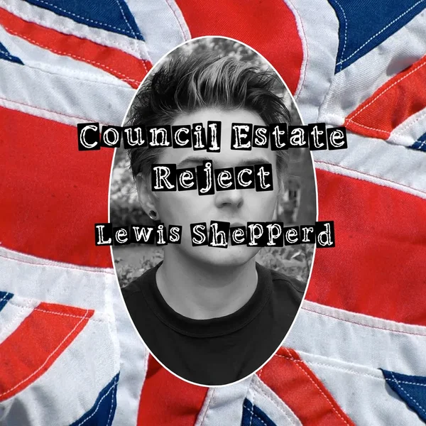 Council Estate Reject