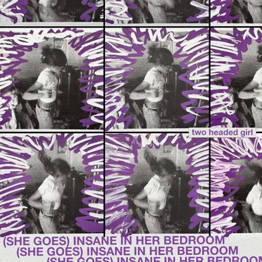 (She Goes) Insane in Her Bedroom