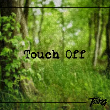 Touch Off