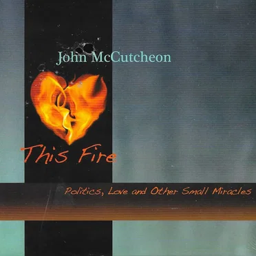 This Fire: Politics, Love and Other Small Miracles