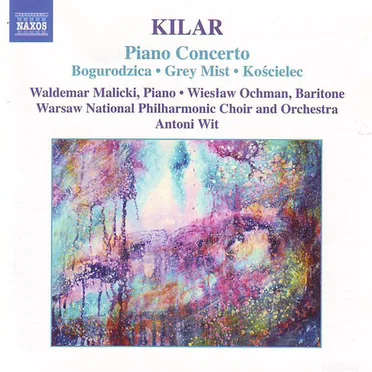 Piano Concerto / Bogurodzica / Grey Mist / Kościelec
