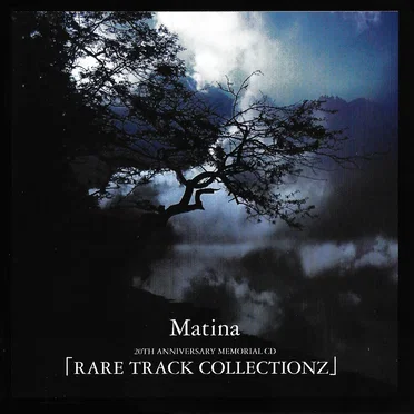 Matina 20TH ANNIVERSARY MEMORIAL CD 「RARE TRACK COLLECTIONZ」 by Various Artists - album cover