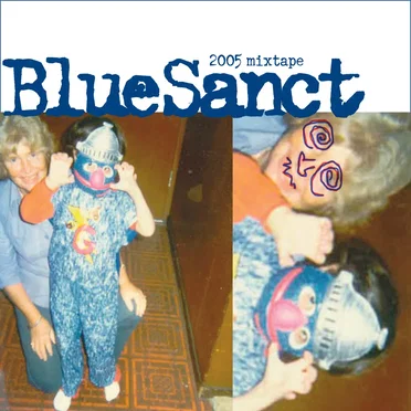 Bluesanct 2005 Mixtape by Various Artists - album cover