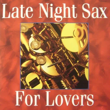 Late Night Sax for Lovers