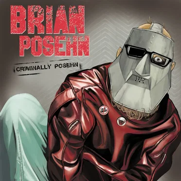 Criminally Posehn by Brian Posehn - album cover