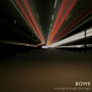 Moving Through the Night by Bowe - album cover