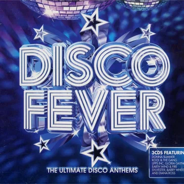 Disco Fever: The Ultimate Disco Anthems by Various Artists - album cover