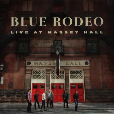 Live at Massey Hall by Blue Rodeo - album cover