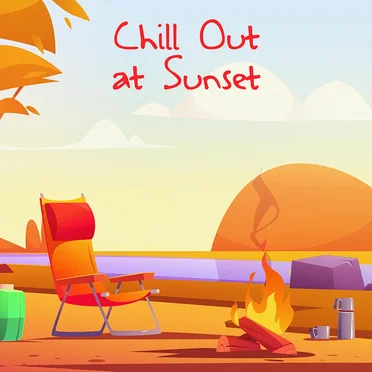 Chill Out at Sunset