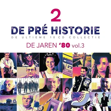 De pré historie: De jaren ’80, vol. 3: De ultieme 10 CD collectie by Various Artists - album cover
