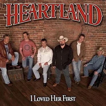 I Loved Her First by Heartland - album cover