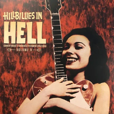 Hillbillies In Hell: Country Music’s Tormented Testament (1952–1974) Volume 9 by Various Artists - album cover