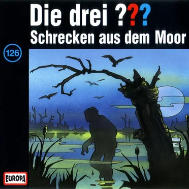 Die drei ??? 126: Schrecken aus dem Moor by Die drei ??? - album cover