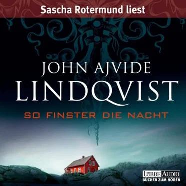 So finster die Nacht by John Ajvide Lindqvist - album cover