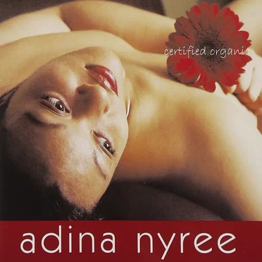 Certified Organic by Adina Nyree - album cover