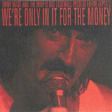 We're Only in It for the Money