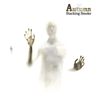 Stacking Smoke by Autumn - album cover