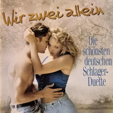 Wir zwei allein: Die schönsten deutschen Schlager‐Duette by Various Artists - album cover