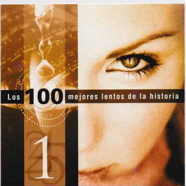 Los 100 mejores lentos de la historia 1 by Various Artists - album cover