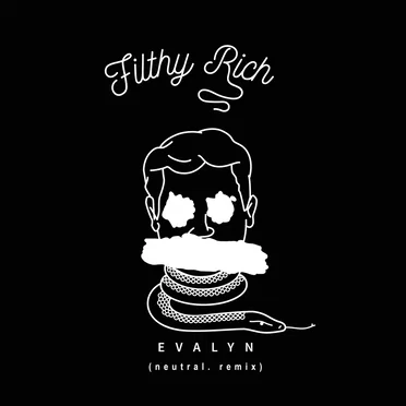 Filthy Rich (neutral. remix)