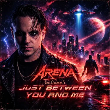Just Between You and Me by Arena - album cover