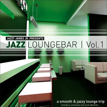 Jazzy James Jr. Presents Jazz Loungebar, Vol. 1: A Smooth & Jazzy Lounge Trip by Various Artists - album cover
