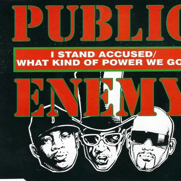 I Stand Accused / What Kind of Power We Got
