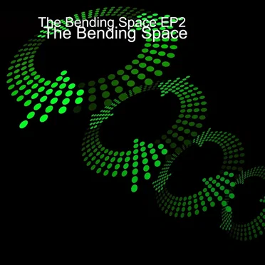 The Bending Space EP2 by The Bending Space - album cover