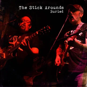 Buried by The Stick Arounds - album cover