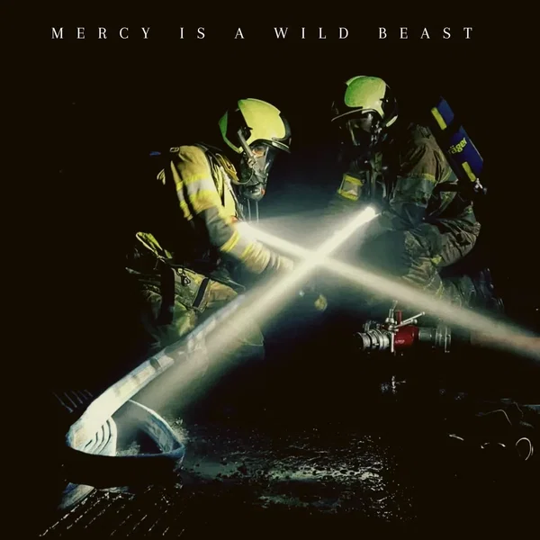 Mercy Is a Wild Beast