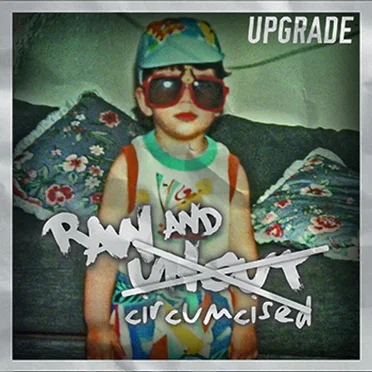 Raw & Circumcised by Upgrade - album cover